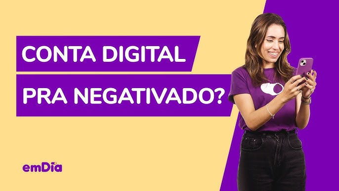 Conta em Banco Digital Para Negativado